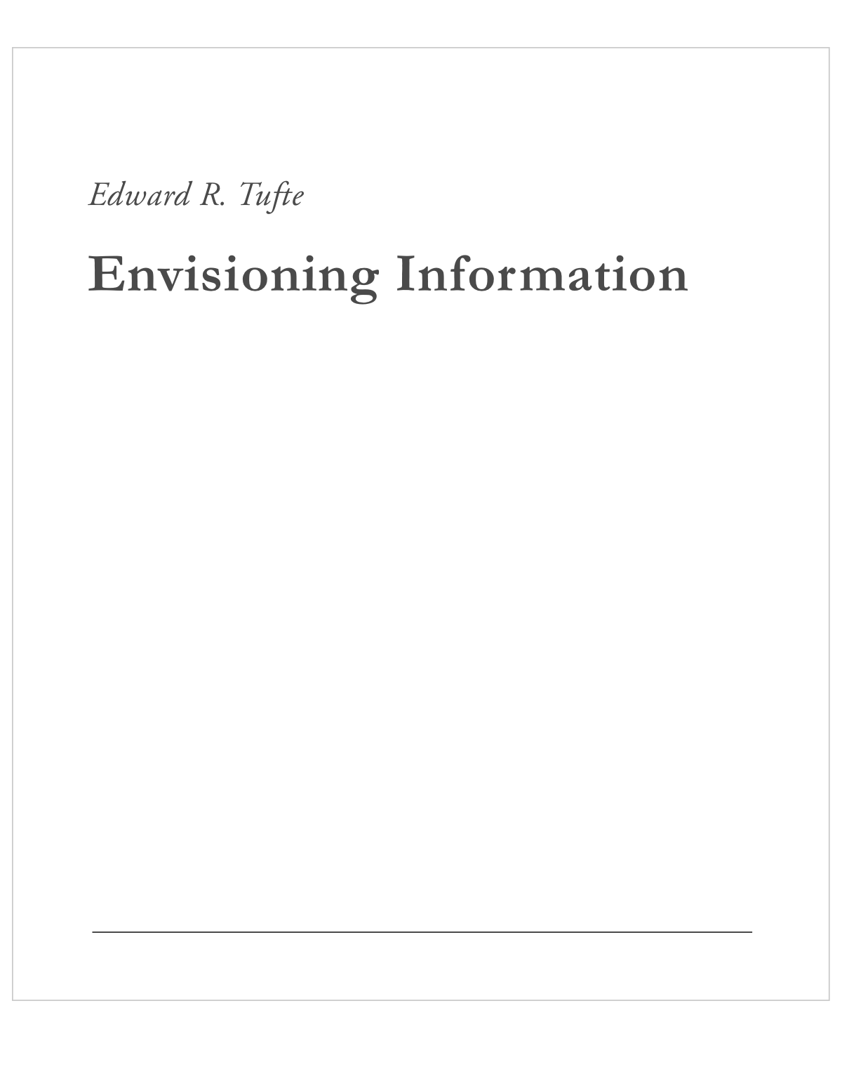 Edward Tufte; Envisioning Information